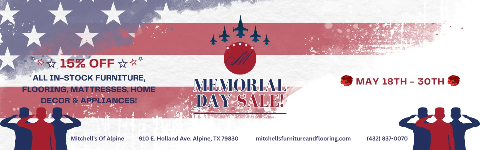 Memorial Day Sale May 18th - 30th!  All In-Stock Furniture, Flooring, Mattresses, Home Decor & Appliances 15% Off!! 